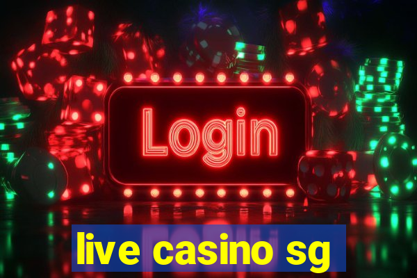 live casino sg