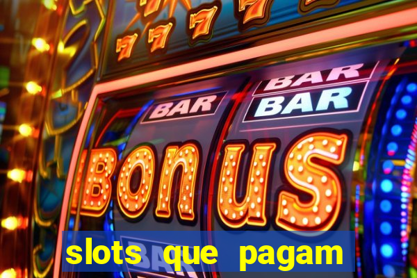 slots que pagam bonus no cadastro