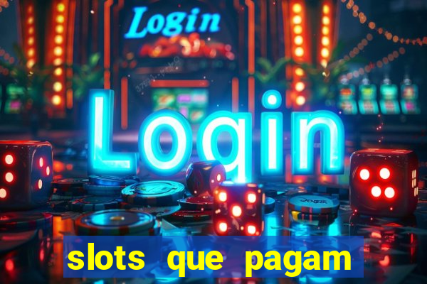 slots que pagam bonus no cadastro