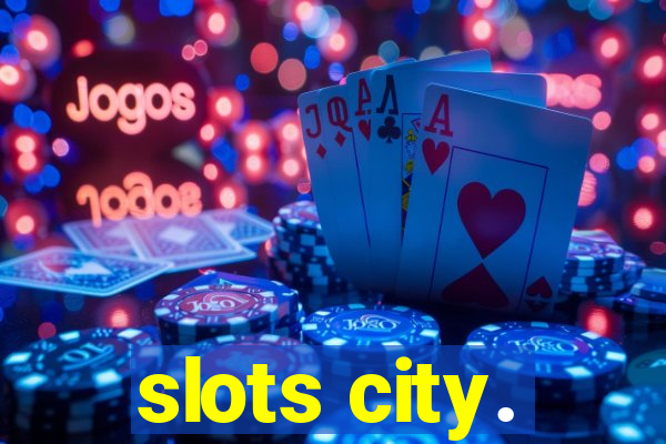 slots city.