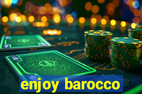 enjoy barocco