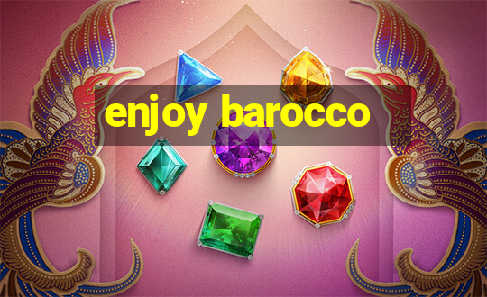 enjoy barocco