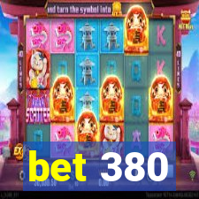 bet 380