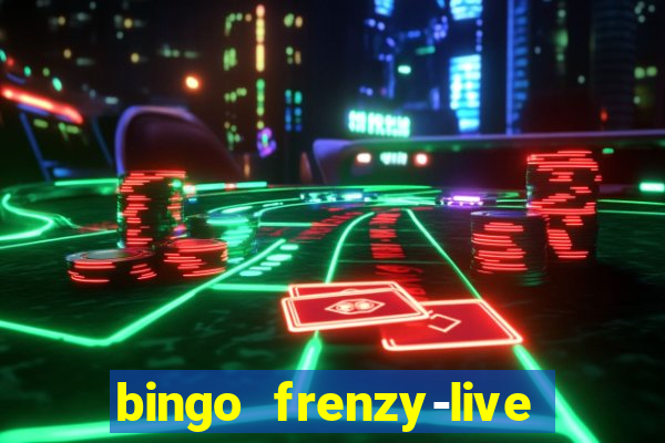 bingo frenzy-live bingo games