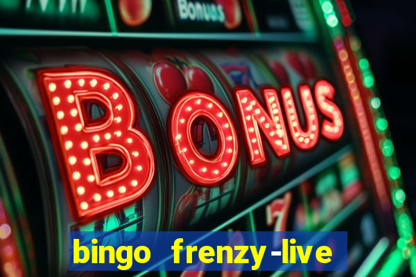 bingo frenzy-live bingo games