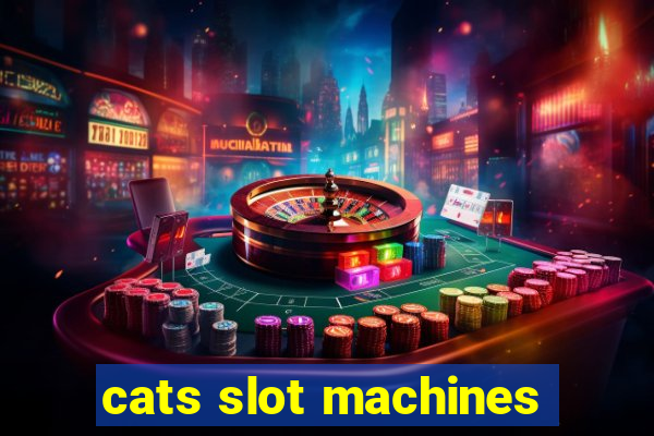 cats slot machines