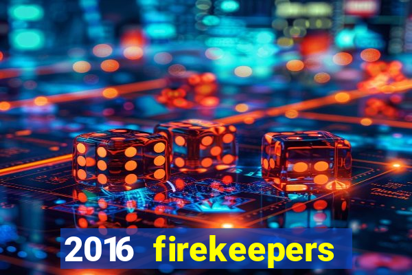 2016 firekeepers casino 400