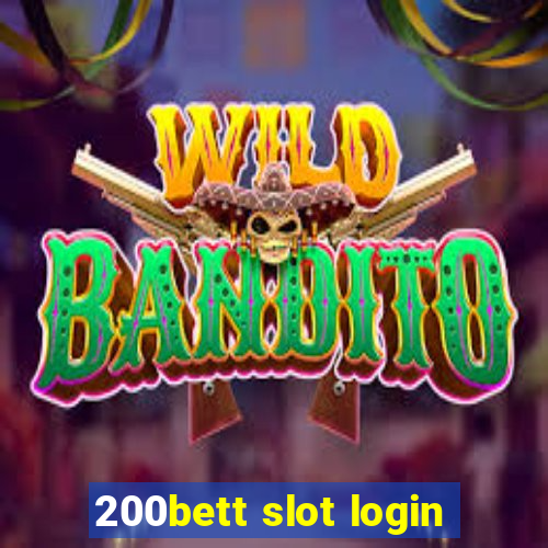 200bett slot login