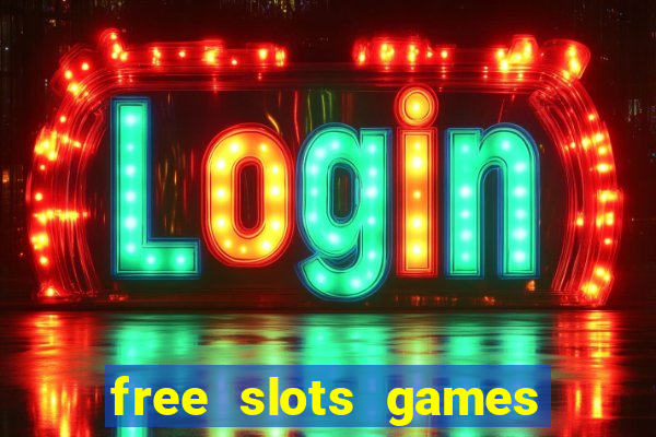 free slots games no downloads