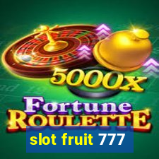 slot fruit 777