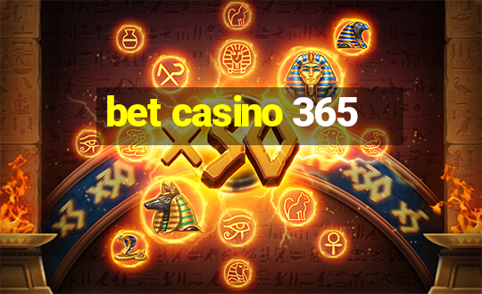 bet casino 365