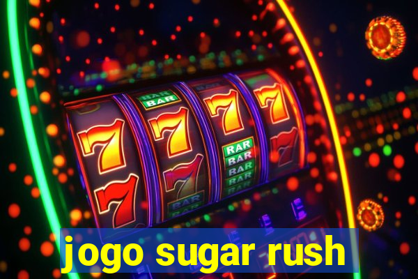 jogo sugar rush