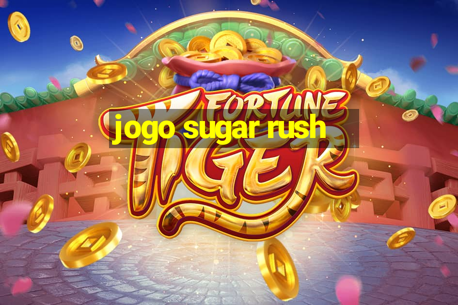 jogo sugar rush