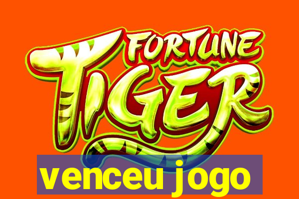 venceu jogo