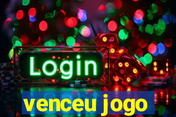 venceu jogo