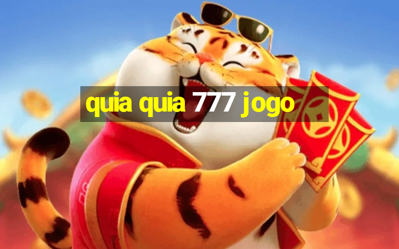 quia quia 777 jogo