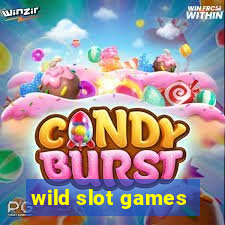 wild slot games