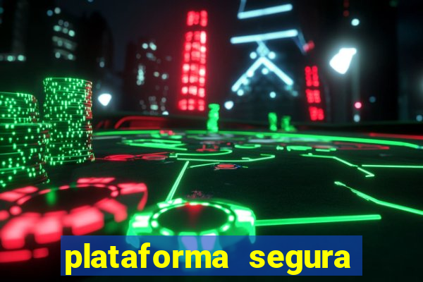 plataforma segura para ganhar dinheiro