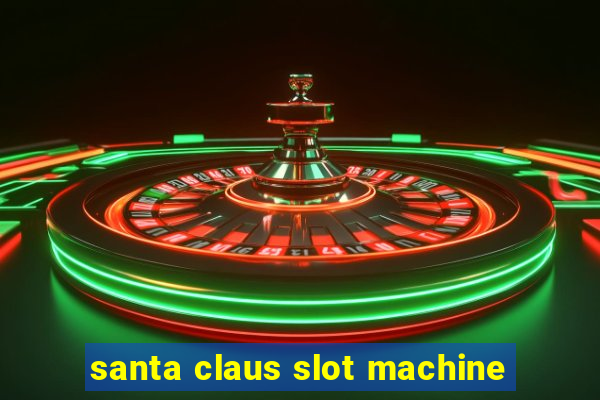 santa claus slot machine