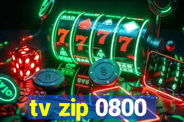 tv zip 0800