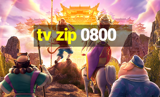 tv zip 0800