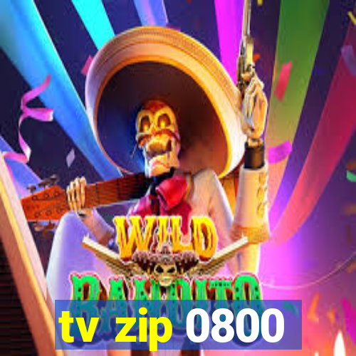 tv zip 0800