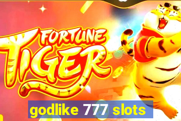 godlike 777 slots