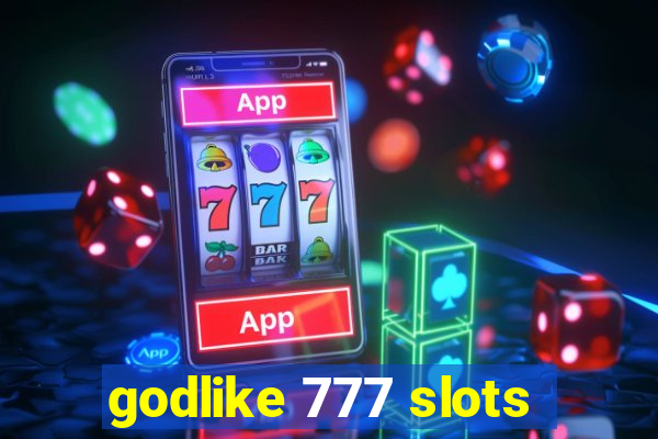 godlike 777 slots