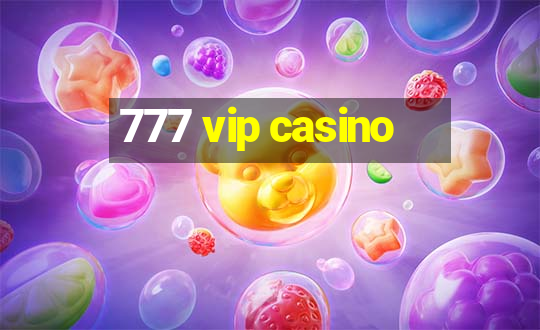 777 vip casino