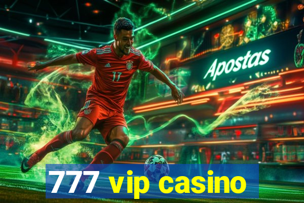 777 vip casino