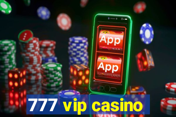 777 vip casino