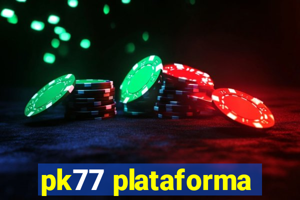 pk77 plataforma