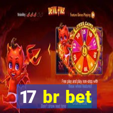 17 br bet