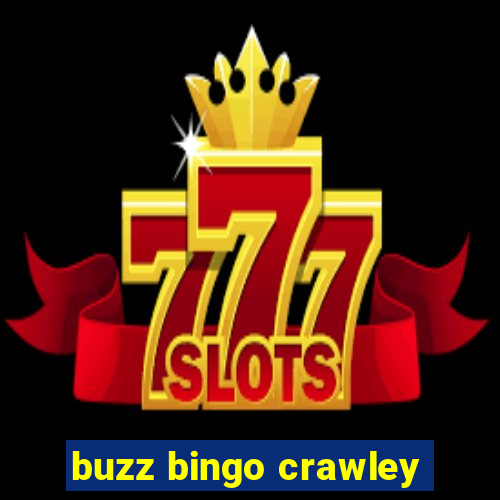 buzz bingo crawley