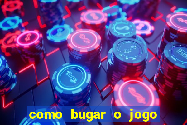 como bugar o jogo fortune tiger