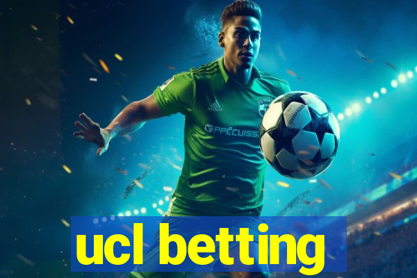 ucl betting