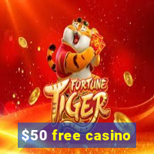 $50 free casino