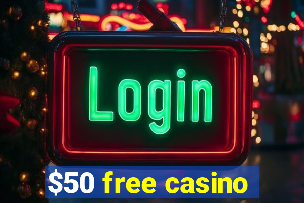 $50 free casino