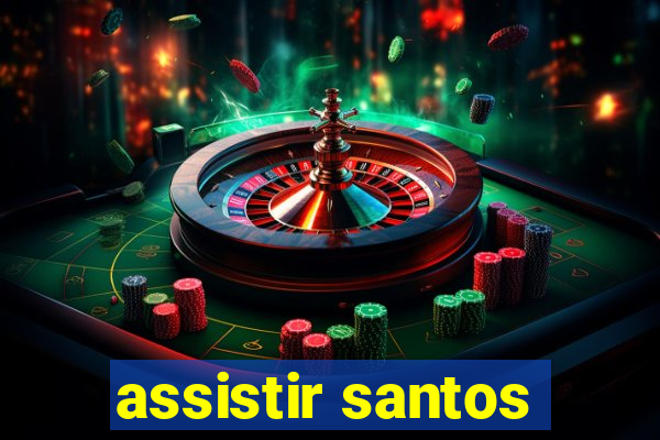 assistir santos