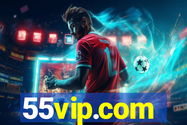 55vip.com