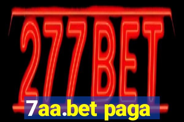 7aa.bet paga