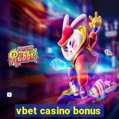 vbet casino bonus