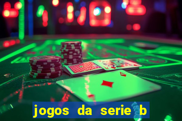 jogos da serie b ao vivo