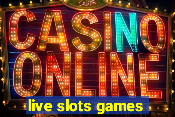 live slots games