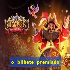 o bilhete premiado filme completo