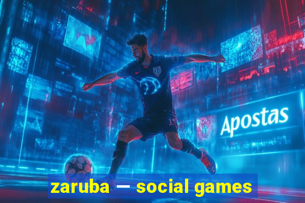 zaruba — social games