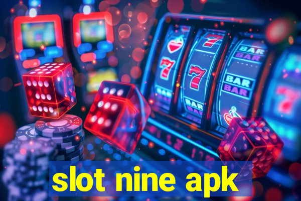 slot nine apk