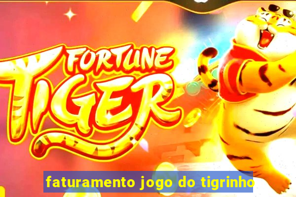 faturamento jogo do tigrinho