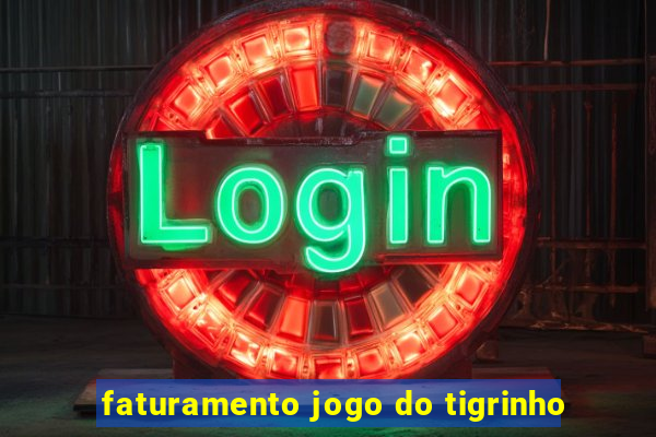 faturamento jogo do tigrinho