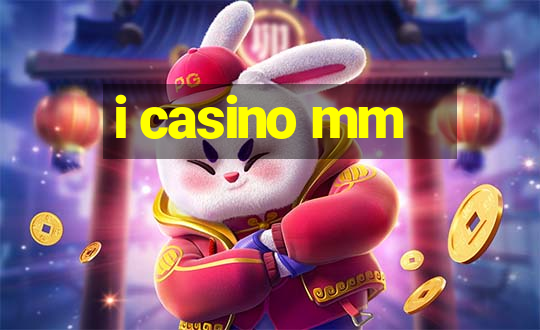 i casino mm